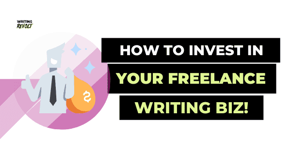 how to invest in yourself as a freelance writer